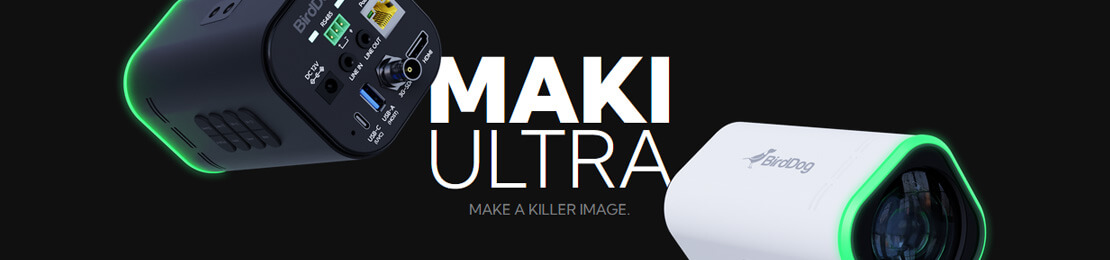 Explore the BirdDog X-Series NDI PTZ Cameras & MAKI Ultra: 4K Livestreaming, Broadcasting, and IP Video Solutions