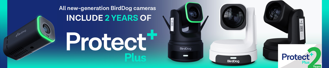 BirdDog Cameras Now Ship with 2 Years of Free Midwich Protect Plus Cover