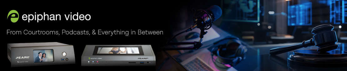From Courtrooms to Podcasts: Powered by Epiphan Video