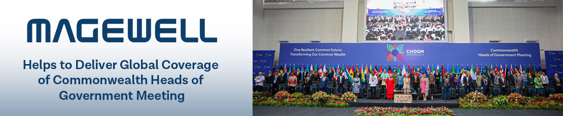 Magewell Delivers Global CHOGM Coverage